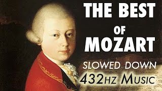 The Best Of Mozart  Slowed Down  432Hz  45 Hours [upl. by Dulciana]