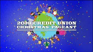 2013 Credit Union Christmas Pageant [upl. by Redmund650]