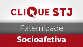 Clique STJ  Paternidade Socioafetiva 05102018 [upl. by Atsugua830]